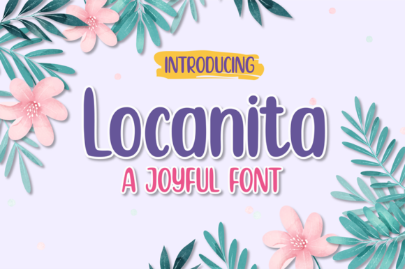 Locanita: A Display Font for Playful and Authentic Designs