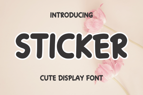 The Sweet and Friendly Charm of the Sticker Font